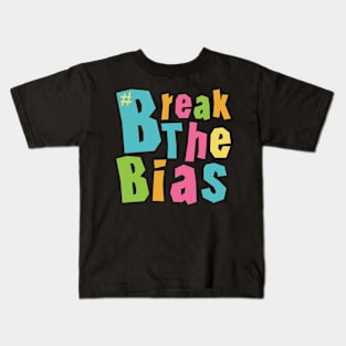 International Women's Day - # Break The Bias Kids T-Shirt